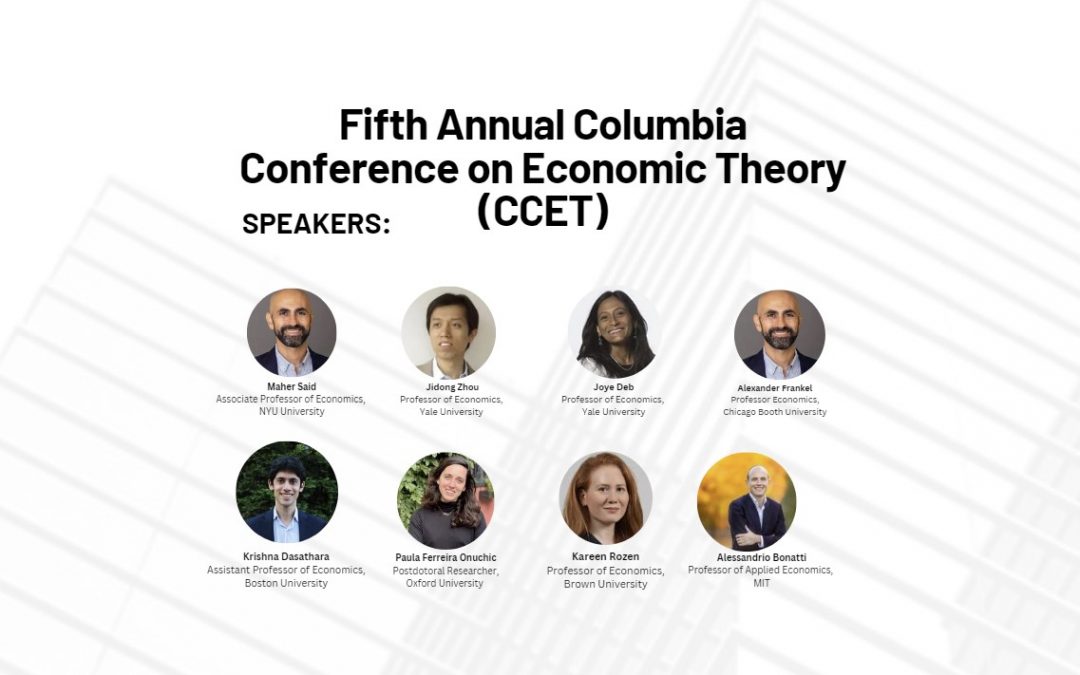 Fifth Annual Columbia Conference on Economic Theory (CCET)